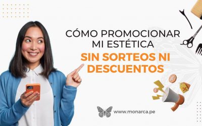 Cómo promocionar mi estetica ¡Sin sorteos, ni descuentos!