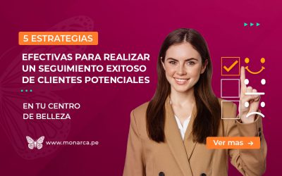 Cómo realizar un seguimiento efectivo a los clientes potenciales en tu centro de belleza