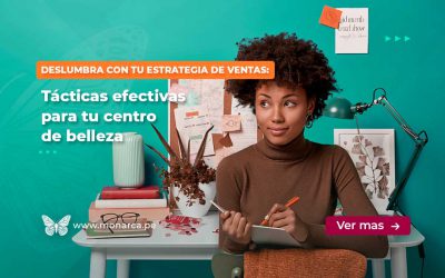 Aumenta tus ventas en tu centro de belleza: Estrategias y tácticas efectivas