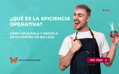 Dominando la Eficiencia Operativa en tu Centro de Belleza: Claves para el Éxito