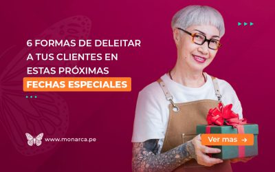 Deleitando a tus Clientes: 6 Estrategias para las Próximas Fechas Especiales