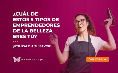 ¡Descubre tu Estilo! ¿Qué Tipo de Emprendedor de la Belleza Eres? Y sácale provecho
