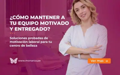 Mantén a tu equipo motivado en tu Centro de Belleza: Claves para el éxito