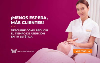 Descubre los secretos para reducir el tiempo de atención en tu Estética y aumentar tus ganancias