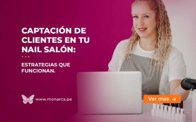 Captación Efectiva de Clientes para tu Nail Salón: ¡Haz Crecer tu Negocio!