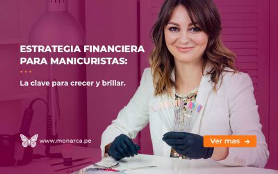 Estrategia Financiera para Manicuristas: Las claves para hacer crecer tu negocio