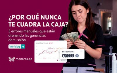 ¿Por qué nunca te cuadra la caja? 3 errores manuales que drenan las ganancias de tu salón