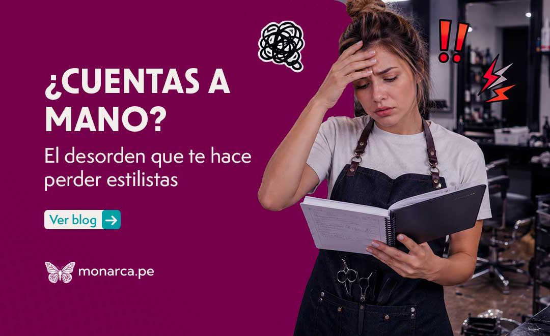 ¿Cuentas a mano? El desorden que te hace perder estilistas