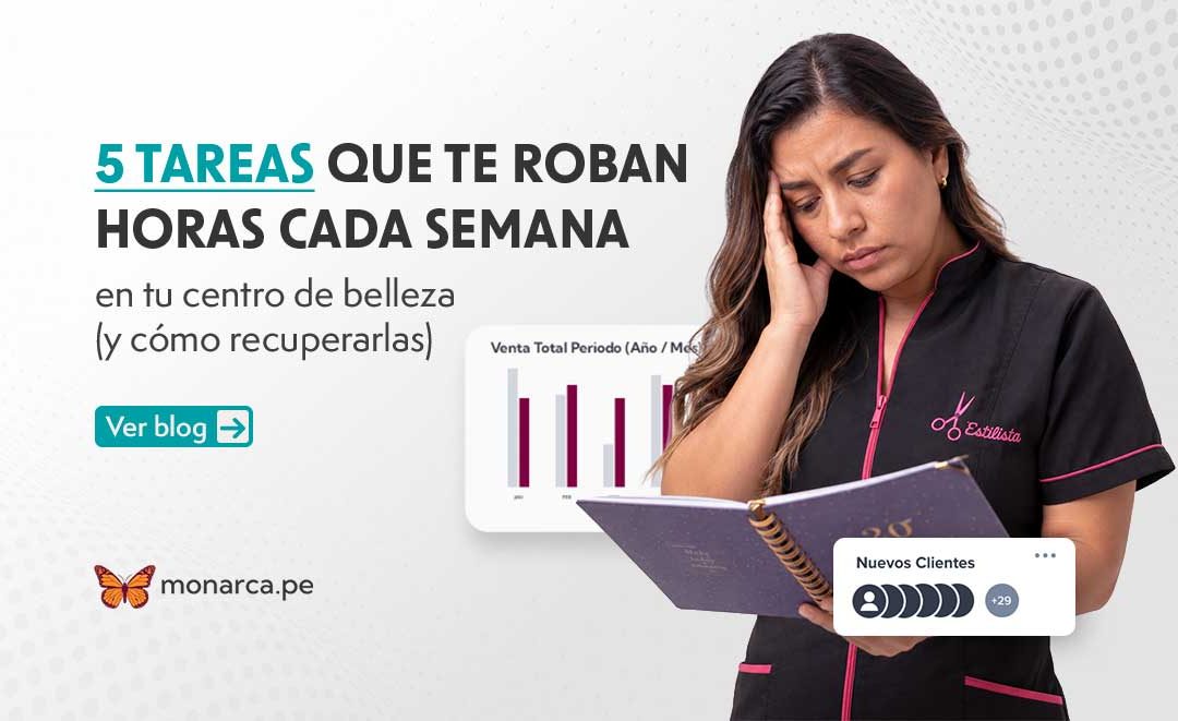 5 tareas que te roban horas en tu Salón de belleza (y cómo recuperarlas)